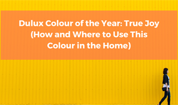 Dulux Colour of the Year: True Joy (How and Where to Use This Colour in the Home)